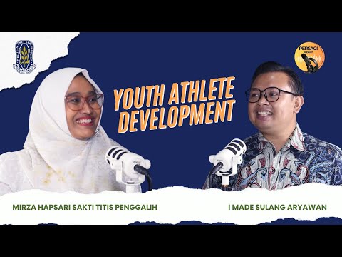 Youth Athlete Development | PERSAGI Kabupaten Asahan PODCAST Eps. 13